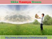 Sikka Kaamya Greens In Reasonable Price