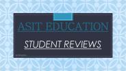 Asit Education Student Review