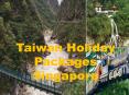 Taiwan Holiday Packages Singapore PowerPoint PPT Presentation