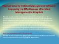 Physical Security Incident Management Software: Improving the Effectiveness of Incident Management in Hospitals PowerPoint PPT Presentation