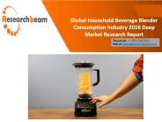 Global Household Beverage Blender Consumption Industry 2016