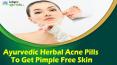 Ayurvedic Herbal Acne Pills To Get Pimple Free Skin