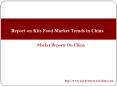 Report on Kits Food Market Trends in China PowerPoint PPT Presentation