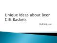 Unique ideas about Beer Gift Baskets PowerPoint PPT Presentation