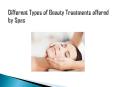 Different Types of Beauty Treatments offered by Spas PowerPoint PPT Presentation