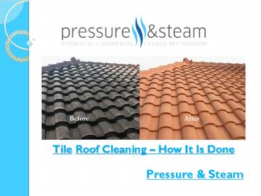 Tile Roof Cleaning – How It Is Done