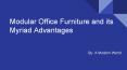 Modular Office Furniture and its Myriad Advantages PowerPoint PPT Presentation
