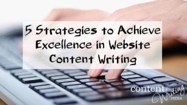 5 strategies to achieve excellence in website content writing