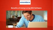 Benefits of Using Living Will Software