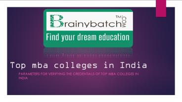 THE CREDENTIALS OF Top MBA Colleges in India