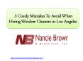 3 Costly Mistakes To Avoid When Hiring Window Cleaners in Los Angeles PowerPoint PPT Presentation