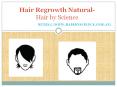 Hair Regrowth Natural- Hair by Science PowerPoint PPT Presentation