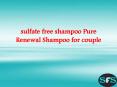 sulfate free shampoo Pure Renewal Shampoo for couple PowerPoint PPT Presentation