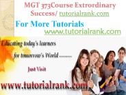 MGT 401 Course Extrordinary Success/ tutorialrank.com