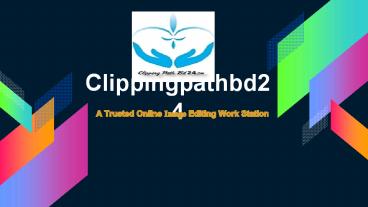 Image Editing Services In Clippingpathbd24