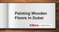 Painting Wooden Floors in Dubai PowerPoint PPT Presentation