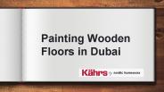 Painting Wooden Floors in Dubai