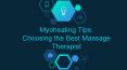 Choosing the Best Massage Therapist PowerPoint PPT Presentation