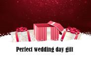 Perfect wedding day gift