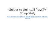 Guides to uninstall plays tv completely
