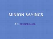 Minion sayings 2016