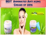 Best  Annimateo Anti aging Creams of 2016