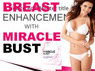 Miracle Bust Really Works – Everything You Need to Know
