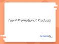 Top 4 Promotional Products PowerPoint PPT Presentation