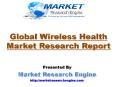 Global Wireless Health Market is anticipated to Exceed USD 112 Billion by 2021 - by Market Research Engine PowerPoint PPT Presentation