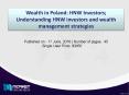 Wealth in Poland HNW Investors Market Is Set To Witness Substantial Growth In The Coming Years! PowerPoint PPT Presentation
