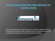 Online Conveyancing Fees- Beware of Hidden Costs