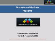 Polyoxymethylene Market – Trends & Forecasts to 2018