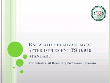 After TS 16949 certification gets advantages for automotive firm