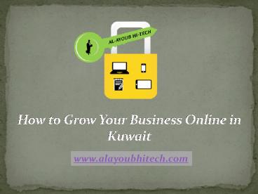 How to Grow Your Business Online in Kuwait