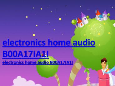 electronics home audio B00A17IA1I