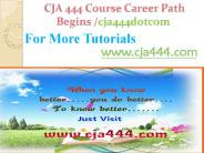 CJA 444  Course Career Path Begins cja444dotcom