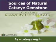 Sources of Natural Catseye Gemstone