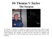 Dr Thomas V Taylor - The Surgeon