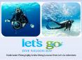 Underwater Photography, Scuba Diving Lessons From Let's Go Adventure PowerPoint PPT Presentation