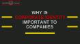 Why is Corporate Identity Important to Companies PowerPoint PPT Presentation