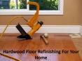 Hardwood Floor Refinishing For Your Home PowerPoint PPT Presentation