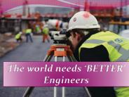 The world needs ‘BETTER’ Engineers (1)