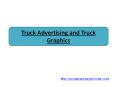 Truck Advertising and Truck Graphics PowerPoint PPT Presentation
