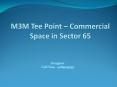 M3m tee point – commercial space in sector 65 PowerPoint PPT Presentation