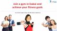 Join a gym in Dubai and achieve your fitness goals PowerPoint PPT Presentation