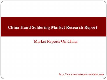 China Hand Soldering Market Research Report