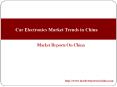Car Electronics Market Trends in China PowerPoint PPT Presentation