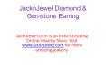 Jacknjewel Diamond and Gemstone Jewellery PowerPoint PPT Presentation