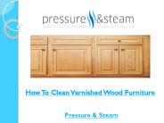 How To Clean Varnished Wood Furniture