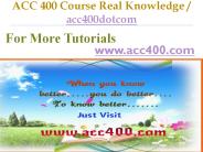 ACC 400 Course Real Tradition,Real Success / acc400dotcom
